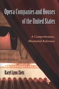 Paperback Opera Companies and Houses of the United States: A Comprehensive, Illustrated Reference Book