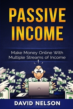 Paperback Passive Income: Make Money Online With Multiple Streams Of Income Book