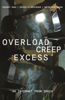 Paperback Overload, Creep, Excess: An Internet from India Book