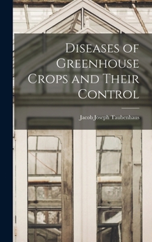 Hardcover Diseases of Greenhouse Crops and Their Control Book