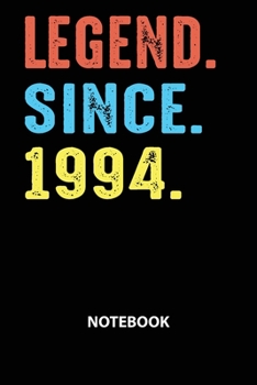 Paperback Legend Since 1994 Notebook: Birthday Year 1994 Gift For Boys And Girls Birthday Gift Idea -Blank Lined Journal Book
