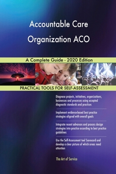 Paperback Accountable Care Organization ACO A Complete Guide - 2020 Edition Book