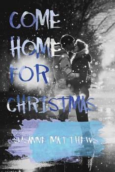 Come Home For Christmas - Book #3 of the Winter Weddings