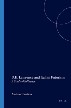 Paperback D.H. Lawrence and Italian Futurism: A Study of Influence Book