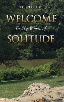 Hardcover Welcome to My World of Solitude Book