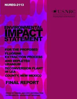 Paperback Environmental Impact Statement for the Proceed Fluorine Extraction Process and Depleted Uranium Deconversion Plant in Lea County, New Mexico Book