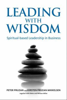 Hardcover Leading with Wisdom: Spiritual-Based Leadership in Business Book