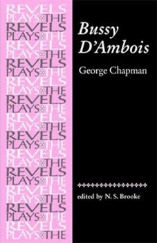 Paperback Bussy d'Ambois: By George Chapman Book