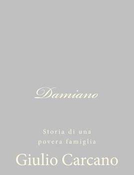 Paperback Damiano: Storia di una povera famiglia [Italian] Book