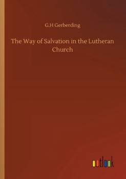 The Way of Salvation in the Lutheran Church