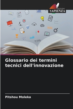 Glossario dei termini tecnici dell'innovazione (Italian Edition)