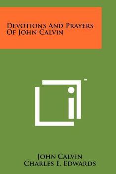 Paperback Devotions And Prayers Of John Calvin Book
