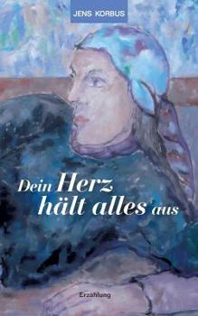 Paperback Dein Herz hält alles aus [German] Book