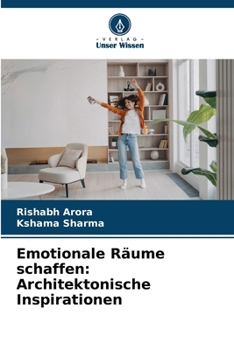 Emotionale Räume schaffen: Architektonische Inspirationen (German Edition)