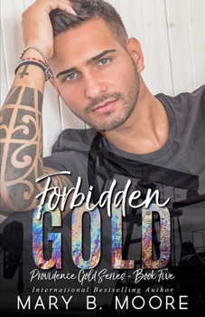 Forbidden Gold - Book #5 of the Providence Gold