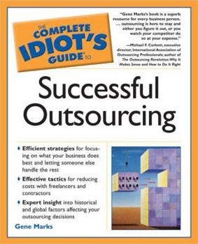 Paperback The Complete Idiot's Guide to Successful Outsourcing Book