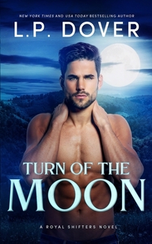 Turn of the Moon - Book #1 of the Royal Shifters