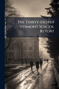 Paperback The Thirty-eighth Vermont School Report Book