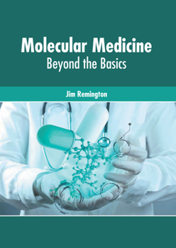 Hardcover Molecular Medicine: Beyond the Basics Book