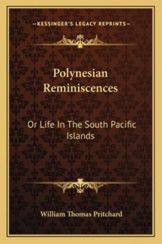 Paperback Polynesian Reminiscences: Or Life In The South Pacific Islands Book