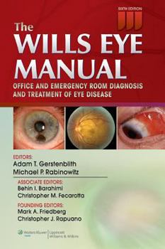 Manual de Oftalmologia del Wills Eye Institute: Diagnostico y Tratamiento de La Enfermedad En La Consulta y En Urgencias