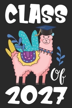 Paperback Class of 2027: Llama notebook - Funny Llama notebook journal gift for kids Book