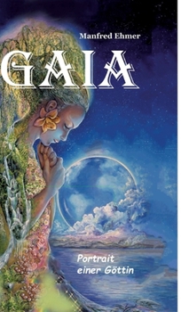 Hardcover Gaia - Portrait einer Göttin [German] Book