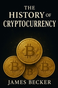 Paperback The History of Cryptocurrency Book