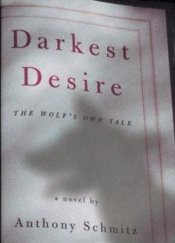 Hardcover Darkest Desire: The Wolf's Own Tale Book