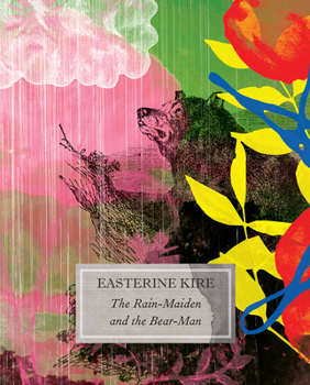 The Rain-Maiden and the Bear-Man: and Other Stories