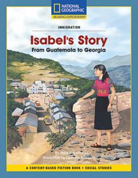 Paperback Content-Based Chapter Books Fiction (Social Studies: Immigration): Isabel's Story: From Guatemala to Georgia Book