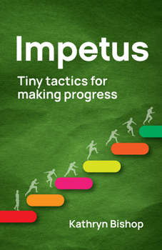 Paperback Impetus: Tiny Tactics for Making Progress Book