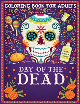 Paperback coloring book for adults Day of The Dead: 30+ Stress Relieving Designs for Adults Relaxation Featuring Fun Day of the Dead Sugar Skull Designs and Eas Book