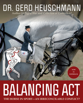 Paperback Balancing ACT: The Horse in Sport--An Irreconcilable Conflict? Book