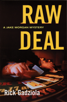 Raw Deal: A Jake Morgan Mystery (Jake Morgan Mystery series)