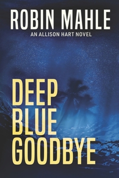 Deep Blue Goodbye (An Allison Hart Novel)