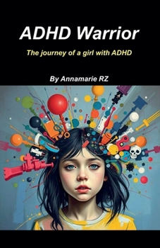 Paperback ADHD Warrior. The Journey Of A girl With ADHD Book