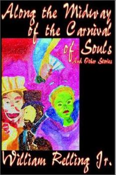 Hardcover Along the Midway of the Carnival of Souls and Other Stories Book