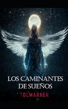 Paperback Los Caminantes de Sueños [Spanish] Book