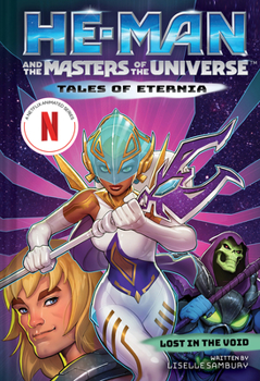Hardcover He-Man and the Masters of the Universe: Lost in the Void (Tales of Eternia Book 3) Book