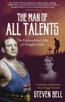 Paperback A Man of All Talents: The Extraordinary Life of Douglas 'Duggy' Clark Book