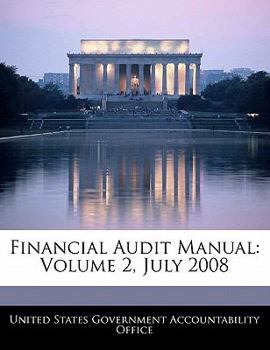 Financial Audit Manual: Volume 2, July 2008