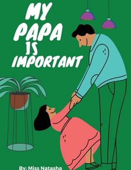 Paperback My Papa Is Important Book