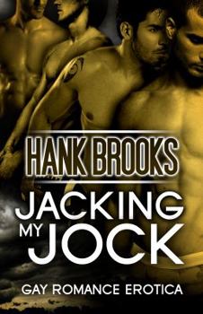 Jacking My Jock: Gay Romance