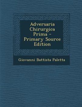 Paperback Adversaria Chirurgica Prima [Italian] Book