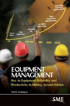 Paperback Equipment Management, Second Edition: Key to Equipment Reliability and Productivity in Mining Book