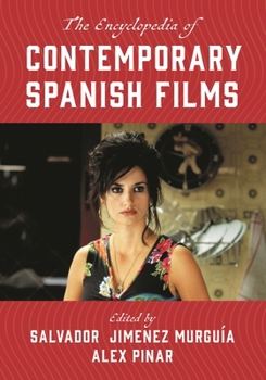 Hardcover The Encyclopedia of Contemporary Spanish Films Book