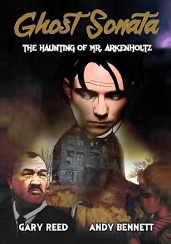 Ghost Sonata: The Haunting of Mr. Arkenholtz - Book  of the Ghost Sonata