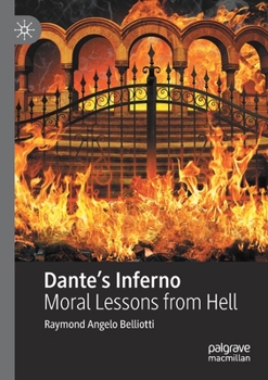 Paperback Dante's Inferno: Moral Lessons from Hell Book