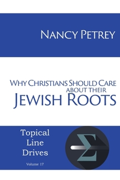 Paperback Why Christians Should Care about Their Jewish Roots Book